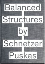 ISBN 9783906313535: Balanced Structures by Schnetzer Puskas