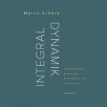 ISBN 9783906318066: Integraldynamik - Die Methodik der Bewegungs-, Achtsamkeits- und Lebenspraxis. Handbuch