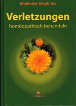 ISBN 9783906407098: Verletzungen homöopathisch behandeln