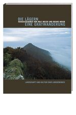 ISBN 9783906419671: Die Lägern - eine Gratwanderung - Landschaft und Kultur eines Grenzberges