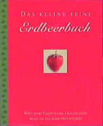ISBN 9783906715278: Das kleine feine Erdbeerbuch