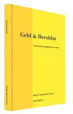 ISBN 9783906729626: Geld und Herzblut 16 Menschen und ihr Testament.