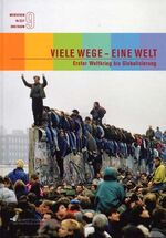 ISBN 9783906738413: Viele Wege - eine Welt, Erster Weltkrieg bis Globalisierung: Textbuch Argast, Regula; Binnendkade, Alexandra; Boller, Felix and Gautschi, Peter