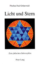 ISBN 9783906751504: Licht und Stern - Zum jüdischen Jahreszyklus