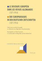 ISBN 9783906754604: Le discours européen dans les revues allemandes (1871-1914)- Der Europadiskurs in den deutschen Zeitschriften (1871-1914) - Etudes réunies par Michel Grunewald, en collaboration avec Helga Abret et Hans Manfred Bock- Herausgegeben von Michel Grunewald, in