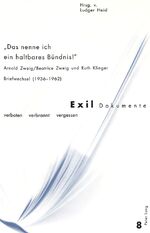 ISBN 9783906757025: «Das nenne ich ein haltbares Bündnis!» - Arnold Zweig/Beatrice Zweig und Ruth Klinger- Briefwechsel (1936-1962)