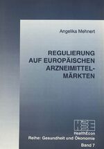 ISBN 9783906757971: Regulierung auf europäischen Arzneimittelmärkten