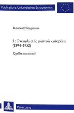 ISBN 9783906767185: Le Rwanda et le pouvoir européen (1894–1952) - Quelles mutations?