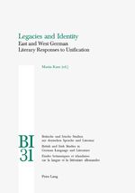 ISBN 9783906769707: Legacies and Identity - East and West German Literary Responses to Unification