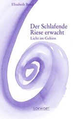 ISBN 9783906786728: Der Schlafende Riese erwacht - Licht im Gehirn