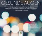 GESUNDE AUGEN - Meditative Heilentspannung für Erhalt und Verbesserung der Sehfähigkeit * Inklusive CD als MP3-Download