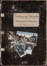 ISBN 9783906887975: Kohlsuppe und Liebesgaben – Schultagebuch eines 11-15-Jährigen im Ersten Weltkrieg 1914-1918