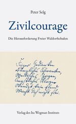 ISBN 9783906947549: Zivilcourage – Die Herausforderung Freier Waldorfschulen