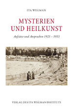 ISBN 9783906947884: Mysterien und Heilkunst – Aufsätze und Ansprachen 1925 – 1933