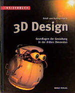 ISBN 9783907020883: Insiderbuch 3D-Design – Grundlagen der Gestaltung in der dritten Dimension