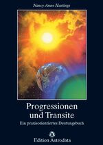 ISBN 9783907029152: Progressionen und Transite - Ein praxisorientiertes Deutungsbuch