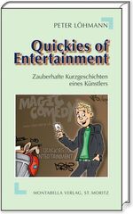 ISBN 9783907067291: Quickies of Entertainment – Zauberhafte Kurzgeschichten eines Künstlers