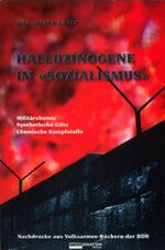 Jochen Gartz: Halluzinogene im Sozialism Jochen Gartz: Halluzinogene im Sozialism