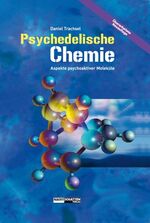 Psychedelische Chemie – Aspekte psychoaktiver Moleküle