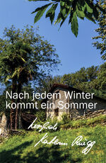 ISBN 9783907259030: Nach jedem Winter kommt ein Sommer : Tessiner Tagebücher, Band 4