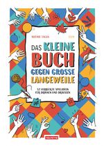 ISBN 9783907293133: Das kleine Buch gegen grosse Langeweile - 52 verru¨ckte Spielideen fu¨r Drinnen und Draussen. Sonderangebot! Neuware!