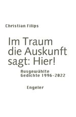 ISBN 9783907369111: Im Traum die Auskunft sagt: Hier! – Ausgewählte Gedichte 1996-2022