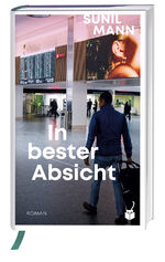 ISBN 9783907406052: In bester Absicht – Roman