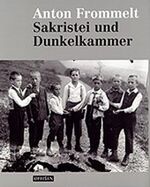 ISBN 9783907496138: Sakristei und Dunkelkammer – Fotografien aus der dörflichen Welt Liechtensteins um 1930