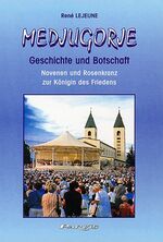 ISBN 9783907523858: Medjugorje, Geschichte und Botschaft – Novenen und Rosenkranz zur Königin des Friedens