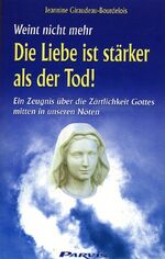 ISBN 9783907525579: Die Liebe ist stärker als der Tod - Ein Zeugnis über die Zärtlichkeit Gottes mitten in unseren Nöten