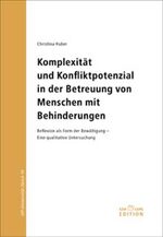 ISBN 9783908262794: Komplexität und Konfliktpotenzial in der Betreuung von Menschen mit Behinderungen: Reflexion als Form der Bewältigung - eine qualitative Untersuchung (ISP-Universität Zürich) Huber, Christina