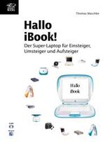 ISBN 9783908489979: Hallo iBook - Der Super-Laptop für Einsteiger, Umsteiger und Aufsteiger