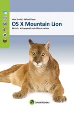 ISBN 9783908498179: OS X Mountain Lion 10.8 - Einfach, wirkungsvoll und effizient nutzen