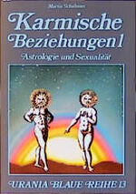 ISBN 9783908644132: Karmische Beziehungen 1 - Astrologie und Sexualität