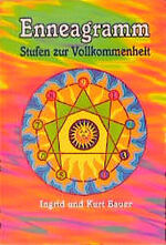 Bauer, Ingrid; Bauer, Kurt: Enneagramm. 