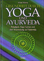 Yoga und Ayurveda – Patanjalis Yoga-Sutren und ihre Anwendung auf Ayurveda