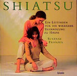 ISBN 9783908652052: Shiatsu. Ein Leitfaden für die wirksame Behandlung zu Hause.