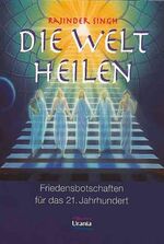 ISBN 9783908653455: Die Welt heilen