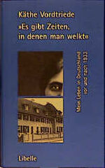 ISBN 9783909081134: "Es gibt Zeiten, in denen man welkt" - Mein Leben in Deutschland vor und nach 1933