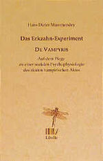 ISBN 9783909081639: Das Eckzahn-Experiment (De Vampyris) – Auf dem Weg zu einer sozialen Psychophysiologie des akuten Vampyrismus