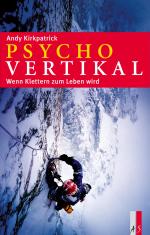 ISBN 9783909111725: Psychovertikal - Wenn Klettern zum Leben wird - Sehr Guter Zustand!