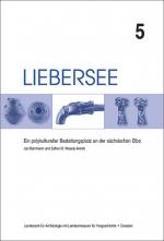 ISBN 9783910008670: Liebersee - ein polykultureller Bestattungsplatz an der sächsischen Elbe / Liebersee - ein polykultureller Bestattungsplatz an der sächsischen Elbe