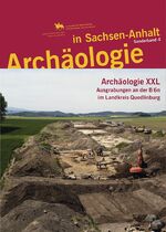 ISBN 9783910010994: Archäologie in Sachsen-Anhalt / Archäologie XXL - Archäologie an der B6n im Landkreis Quedlinburg