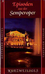 ISBN 9783910074286: Episoden aus der Semperoper