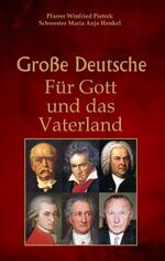 ISBN 9783910087200: Große Deutsche - Für Gott und das Vaterland