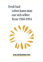 ISBN 9783910095243: Leben kann man nur sich selber - Texte 1960-1994