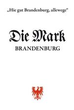 ISBN 9783910134058: »Hie gut Brandenburg, allewege« - Festschrift auf 20 Jahre DIE MARK BRANDENBURG