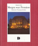 ISBN 9783910150416: Morgen war Premiere – Schweriner Theatergeschichten