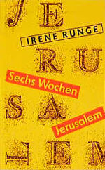 ISBN 9783910163027: Sechs Wochen Jerusalem. Ein Reisebericht