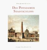 Das Potsdamer Stadtschloß Giersberg, Han Das Potsdamer Stadtschloß Giersberg, Han